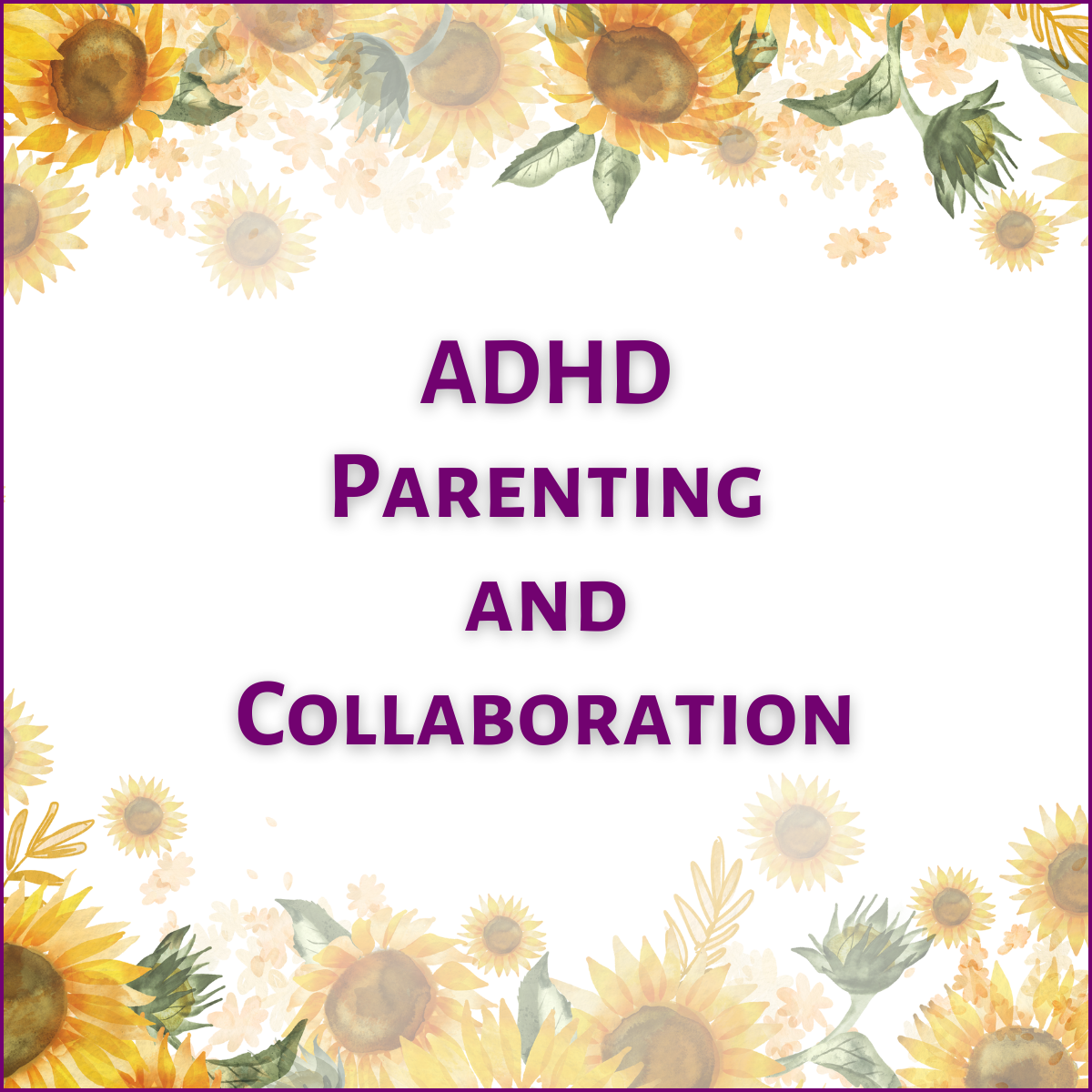 ADHD Parenting And Collaboration