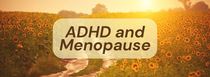 ADHD and Menopause