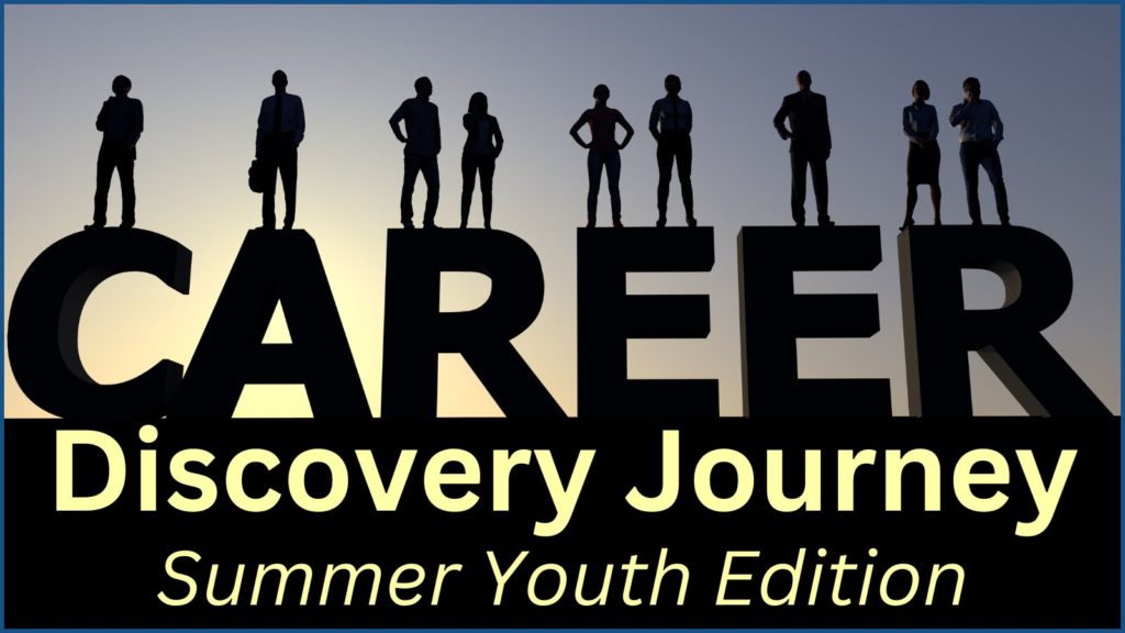 Career Discovery Journey Summer Youth Edition