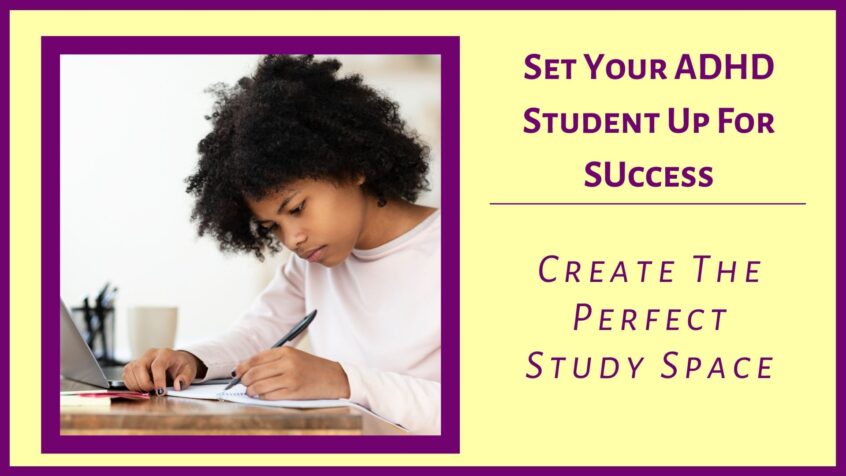 Image of child with dark hair doing homework - text reads Set your ADHD up for success - Create The Perfect Study Space