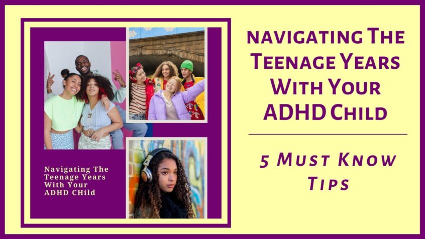 Navigating The Teenage Years With ADHD