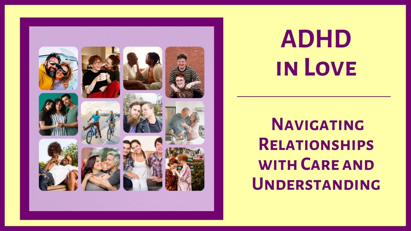 ADHD In Love Navigating Relationships with Care and Understanding